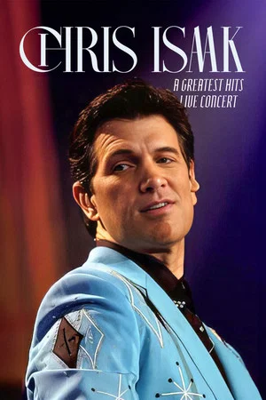 Постер: Chris Isaak: Live in Concert and Greatest Hits Live Concert