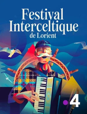 Постер: Le 55e Festival Interceltique de Lorient - Le Grand Spectacle