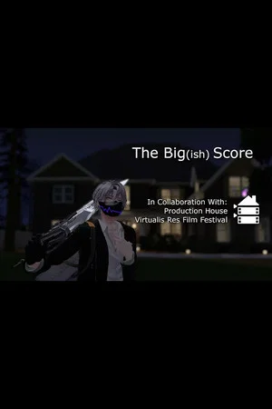 Постер: The BIG(ish) Score