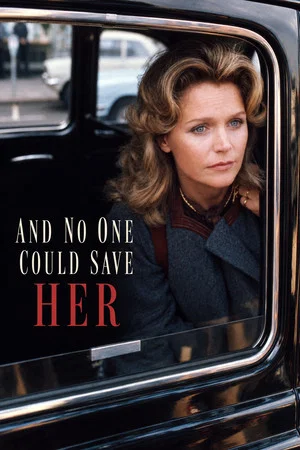 Постер: And No One Could Save Her