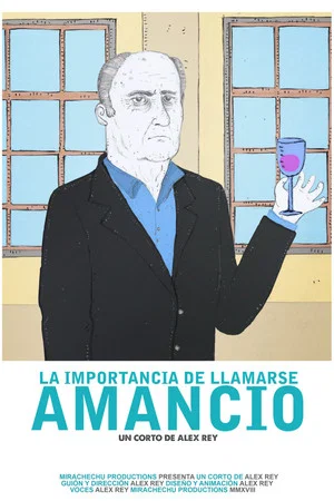 Постер: La importancia de llamarse Amancio