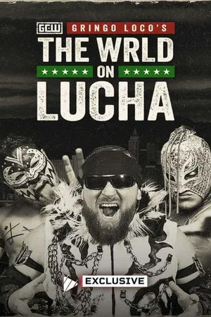 Постер: GCW: Gringo Loco's The WRLD on Lucha 2026