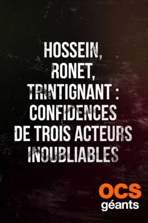 Постер: Hossein, Ronet, Trintignant : Confidences de trois acteurs inoubliables
