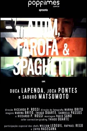 Постер: Atum, Farofa & Spaghetti