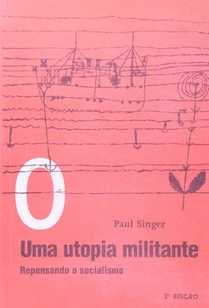 Постер: Paul Singer, Uma Utopia Militante