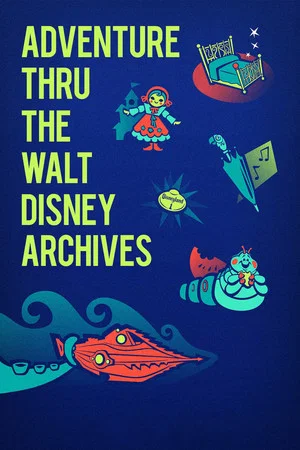 Постер: Adventure Thru the Walt Disney Archives
