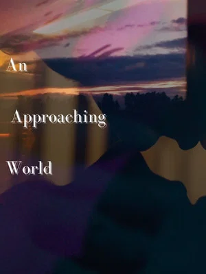 Постер: An Approaching World