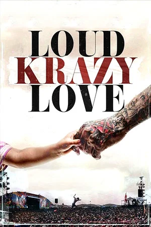 Постер: Loud Krazy Love