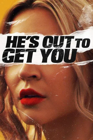 Постер: He's Out to Get You