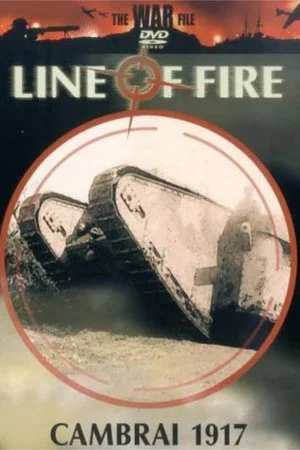 Постер: Line of Fire: Cambrai 1917