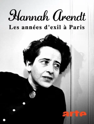 Постер: Hannah Arendt: Eine Jüdin im Pariser Exil