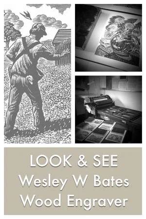 Постер: LOOK & SEE: Wesley W. Bates - Wood Engraver