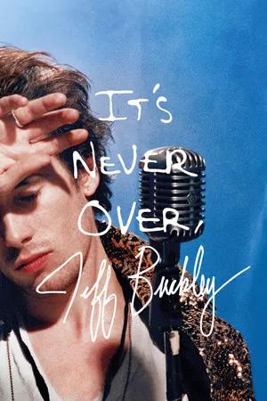 Постер: It's Never Over, Jeff Buckley