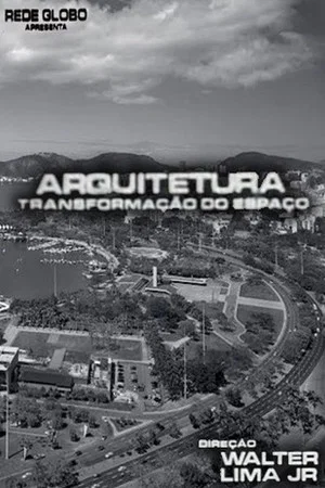 Постер: Arquitetura, A Transformação do Espaço