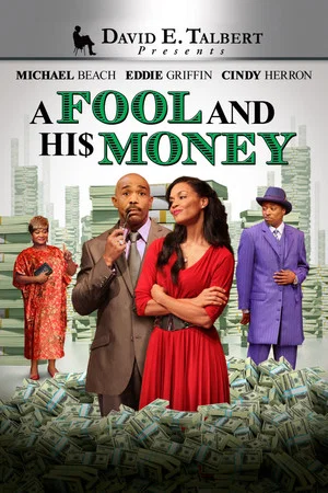 Постер: David E. Talbert's: A Fool and His Money