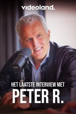 Постер: Het Laatste Interview Met Peter R.