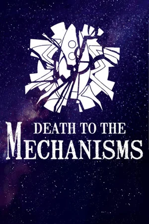 Постер: Death to the Mechanisms