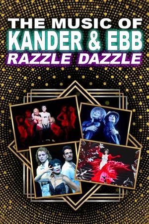 Постер: The Music of Kander & Ebb: Razzle Dazzle