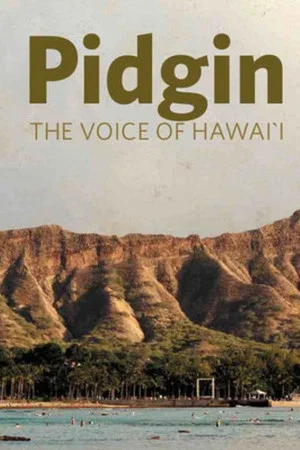 Постер: Pidgin: The Voice of Hawai'i