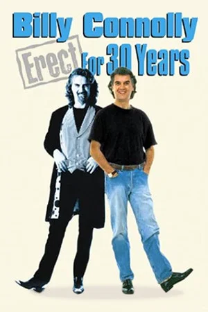 Постер: Billy Connolly: Erect for 30 Years