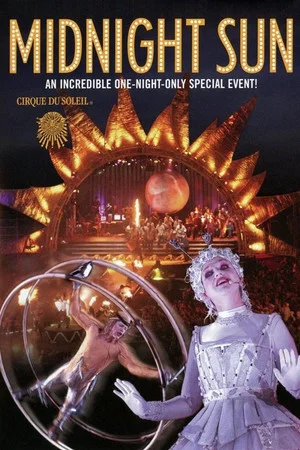 Постер: Cirque du Soleil: Midnight Sun
