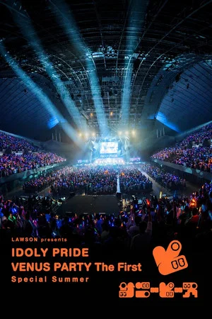 Постер: LAWSON presents IDOLY PRIDE VENUS PARTY The First Special Summer