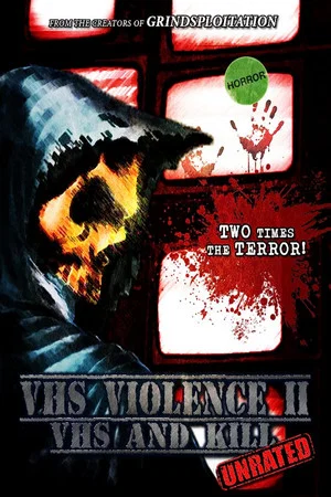 Постер: VHS Violence II: VHS and KILL