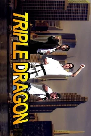 Постер: Triple Dragon