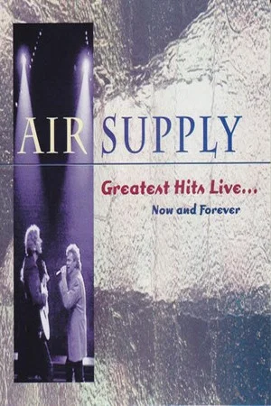 Постер: Air Supply - Now and Forever