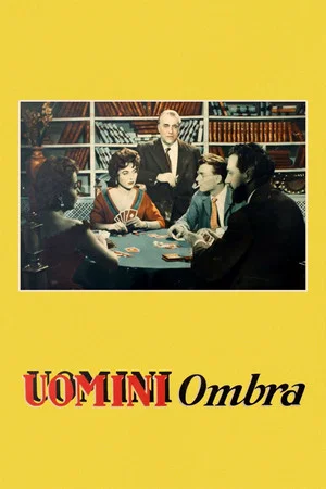 Постер: Uomini ombra