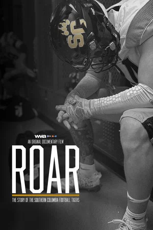 Постер: ROAR: The Story of the Southern Columbia Football Tigers