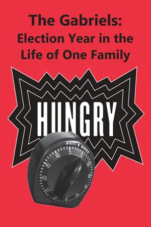 Постер: The Gabriels: Election Year in the Life of One Family, Play One: Hungry