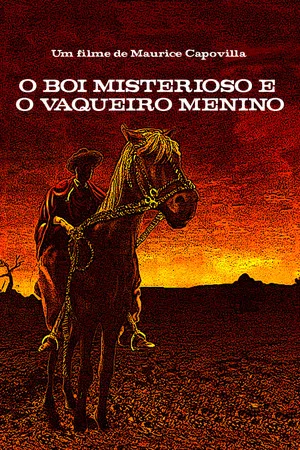 Постер: O Boi Misterioso e o Vaqueiro Menino