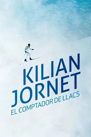 Постер: Kilian Jornet, el comptador de llacs