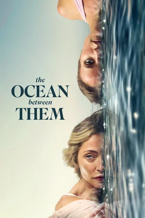 Постер: The Ocean Between Them