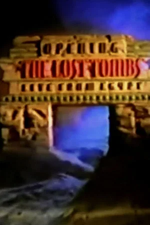 Постер: Opening the Lost Tombs: Live from Egypt