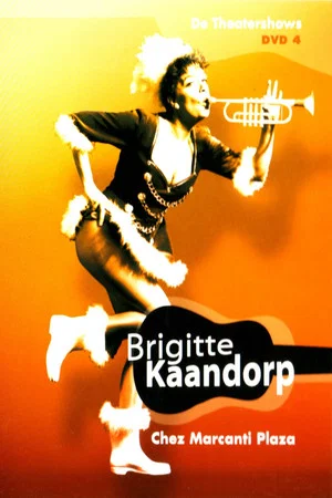 Постер: Brigitte Kaandorp: Chez Marcanti Plaza