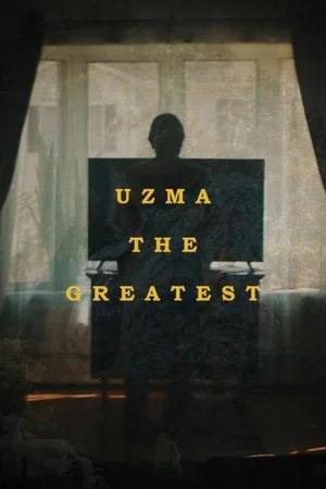 Постер: Uzma the Greatest