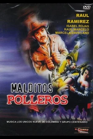 Постер: Malditos polleros