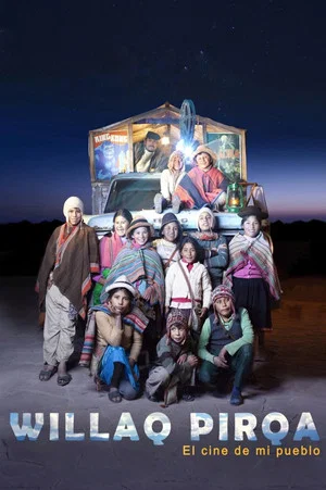 Постер: Willaq Pirqa, the Cinema of My Village
