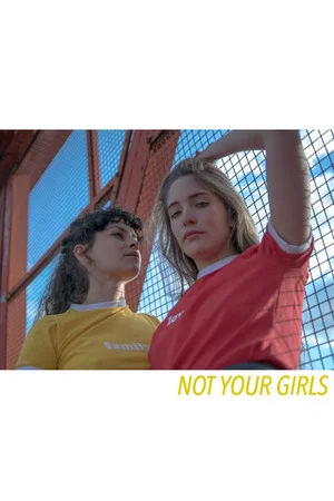 Постер: Not Your Girls