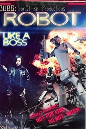 Постер: 3086: Robot Like a Boss