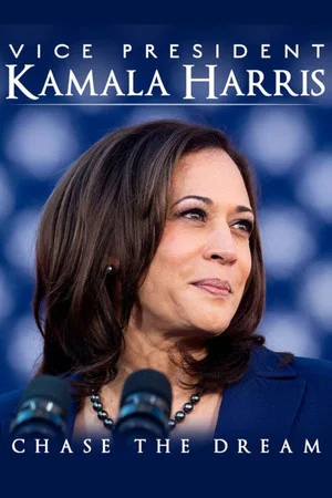 Постер: Vice President Kamala Harris: Chase the Dream