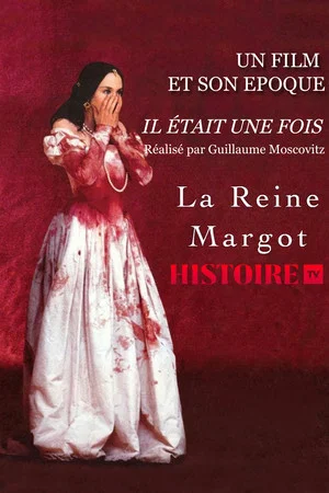 Постер: Il était une fois… « La Reine Margot »