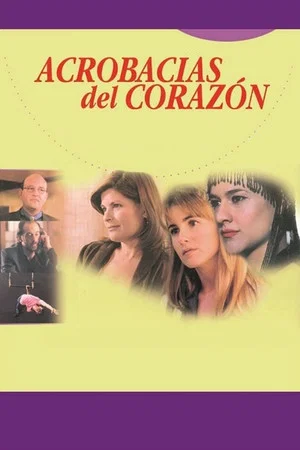 Постер: Acrobacias del Corazón
