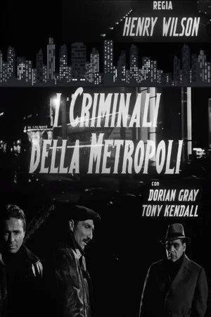 Постер: The Criminals of the Metropolis