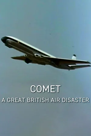 Постер: Comet: A Great British Air Disaster