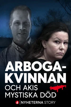 Постер: Arbogakvinnan och Akis mystiska död