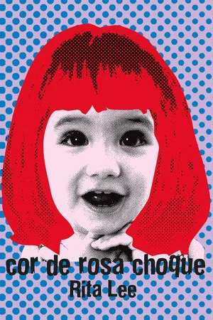 Постер: Rita Lee - Biograffiti: Cor de Rosa Choque