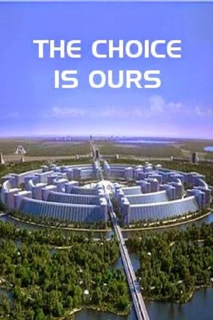 Постер: The Choice Is Ours